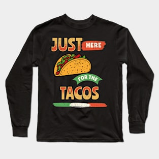 Just Here for the Tacos Retro Fiesta Taco Lover Long Sleeve T-Shirt